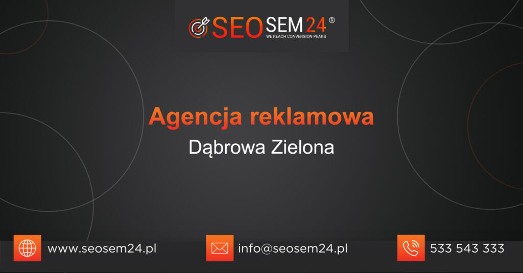 Agencja reklamowa Dąbrowa Zielona