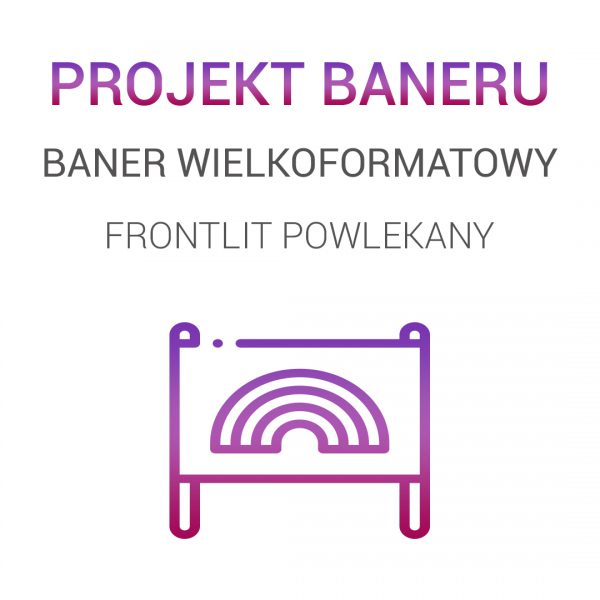 Projekt graficzny baneru - baner FRONTLIT POWLEKANY
