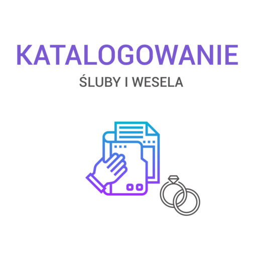 katalogowanie - śluby i wesela