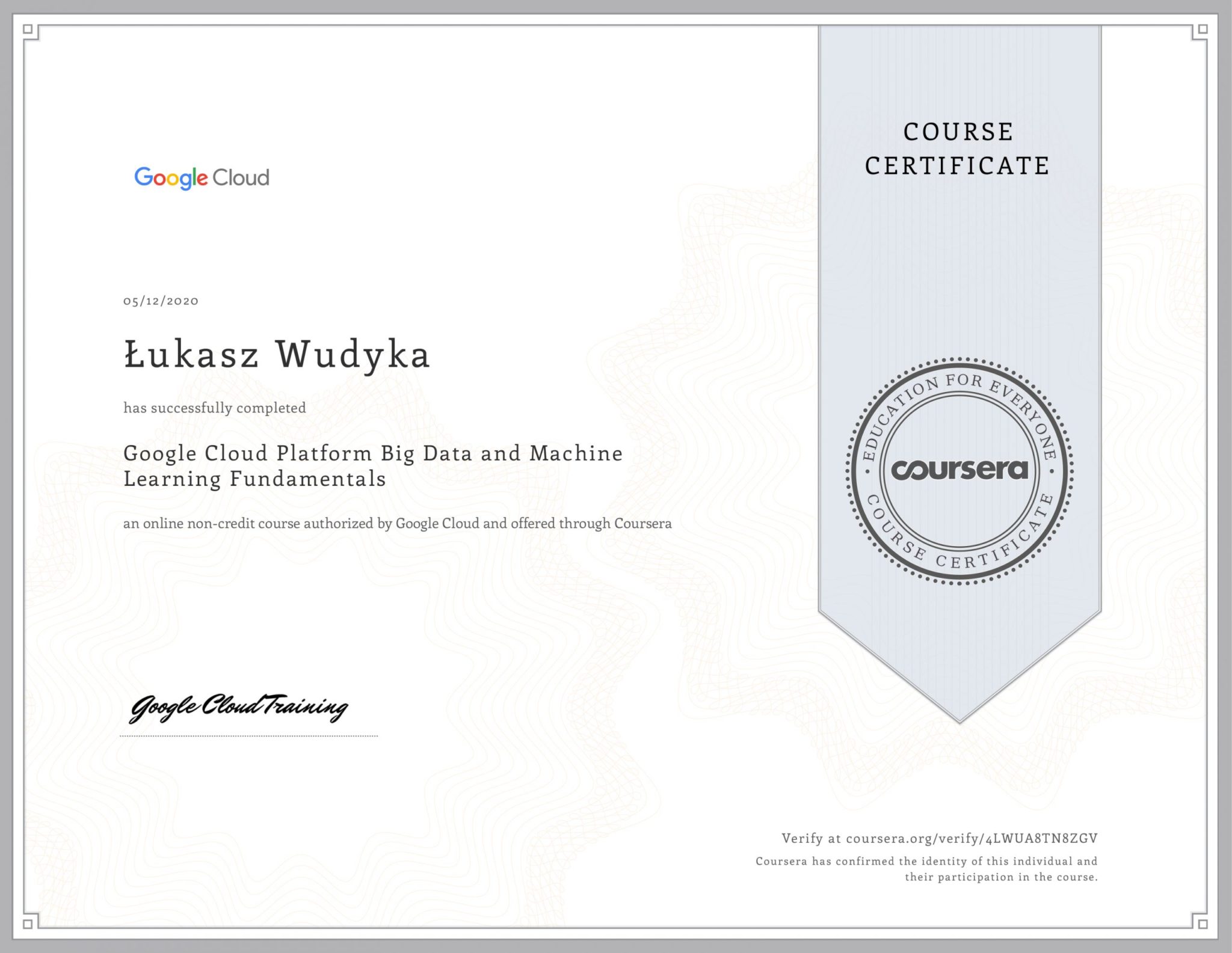 Łukasz Wudyka opinie o platformach szkoleniowych - Łukasz Wudyka certyfikaty - Google Cloud Platform Big Data and Machine Learning Fundamentals - Coursera