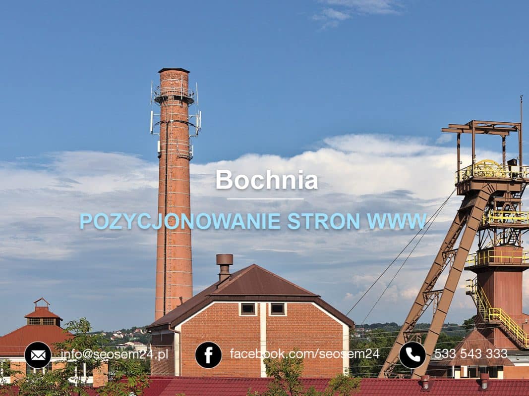 Pozycjonowanie stron www Bochnia