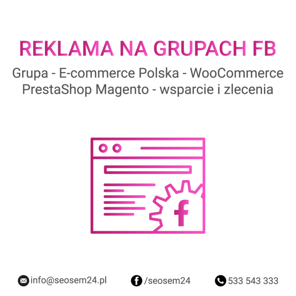 Grupa Facebook - E-commerce Polska - WooCommerce PrestaShop Magento - wsparcie i zlecenia
