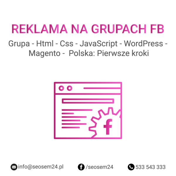Grupa Facebook - Html - Css - JavaScript - WordPress - Magento - Polska: Pierwsze Kroki
