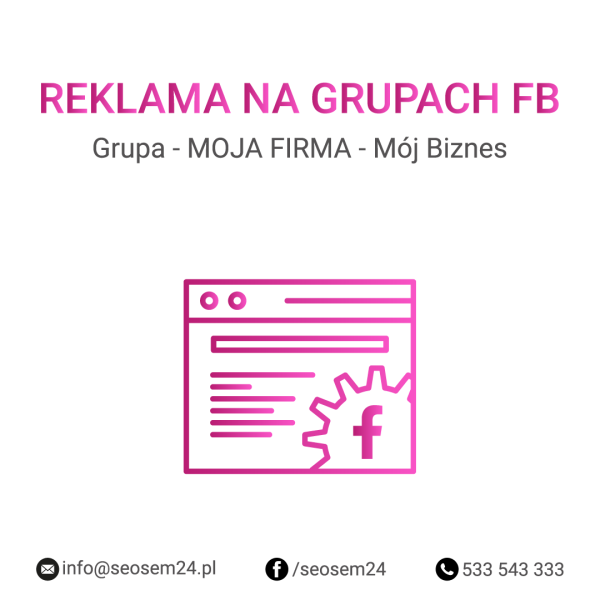Grupa Facebook - MOJA FIRMA - Mój Biznes