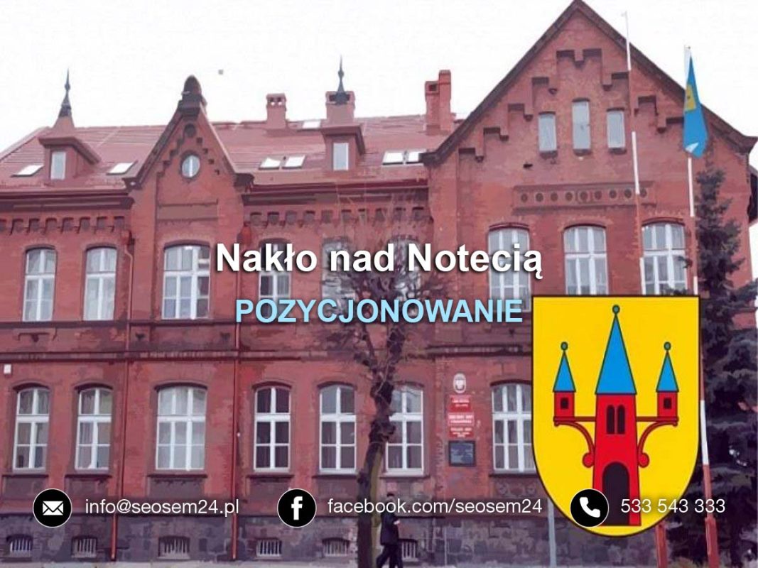 Pozycjonowanie Nakło nad Notecią