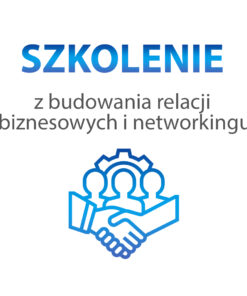 Szkolenie z budowania relacji biznesowych i networkingu