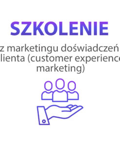 Szkolenie z marketingu doświadczeń klienta (customer experience marketing)