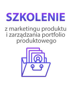 Szkolenie z marketingu produktu i zarządzania portfolio produktowego