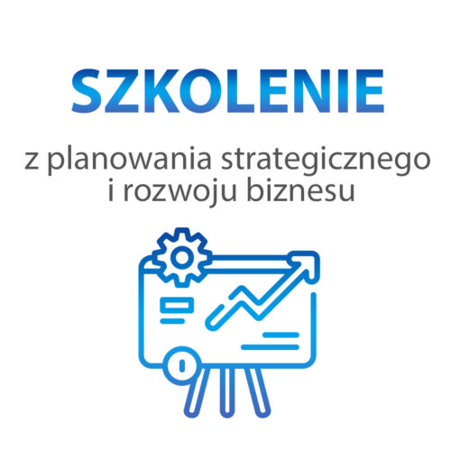 Szkolenie z planowania strategicznego i rozwoju biznesu