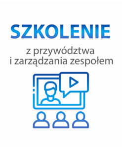 Szkolenie z przywództwa i zarządzania zespołem.