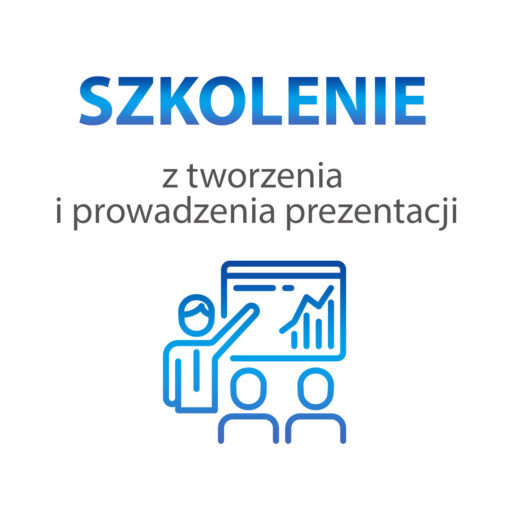 Szkolenie z tworzenia i prowadzenia prezentacji.