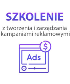 Szkolenie z tworzenia i zarządzania kampaniami reklamowymi