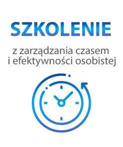 Szkolenie z zarządzania czasem i efektywności osobistej