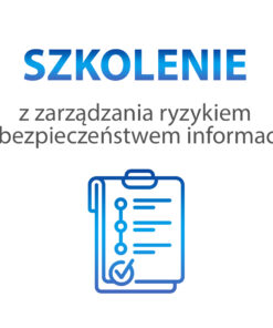 Szkolenie z zarządzania ryzykiem i bezpieczeństwem informacji