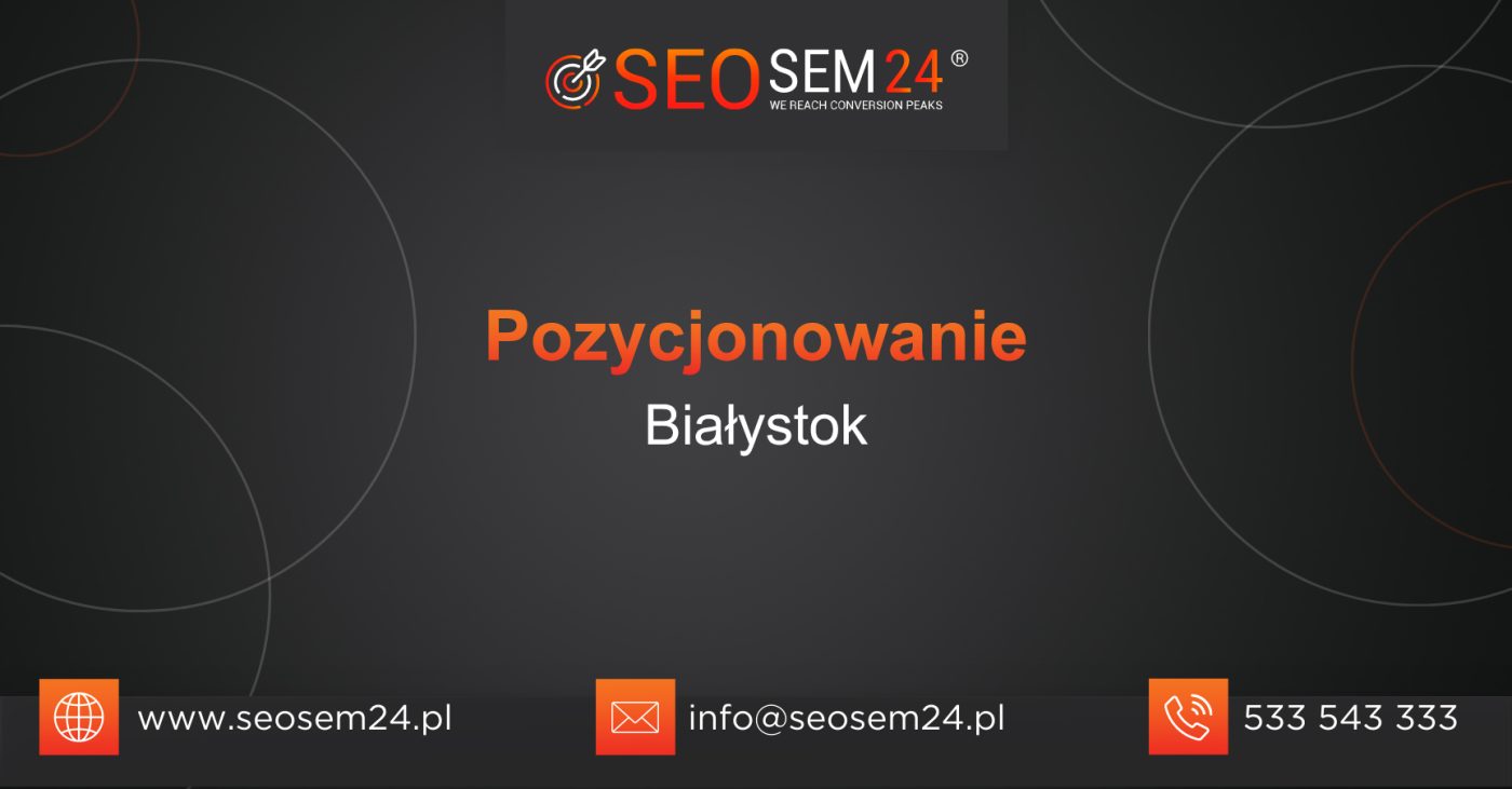 Pozycjonowanie Białystok