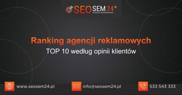 Ranking agencji reklamowych - TOP 10 według opinii klientów