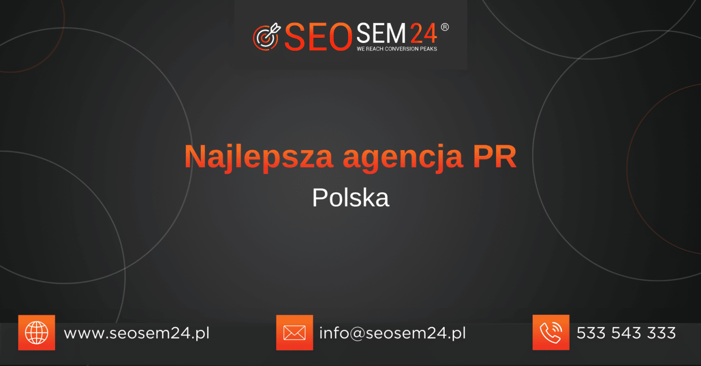 Najlepsza agencja PR w Polsce