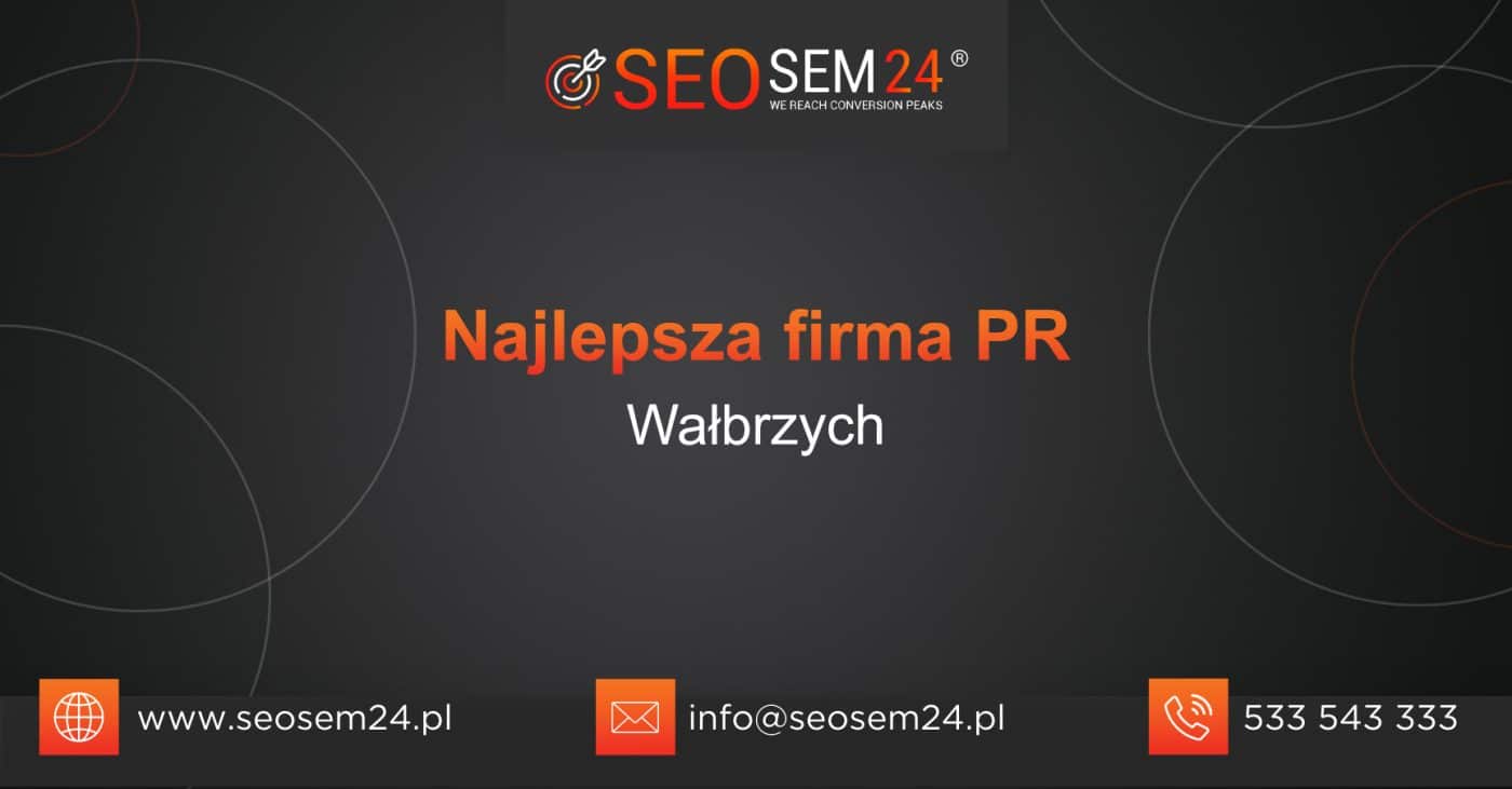 Najlepsza firma PR w Wałbrzychu
