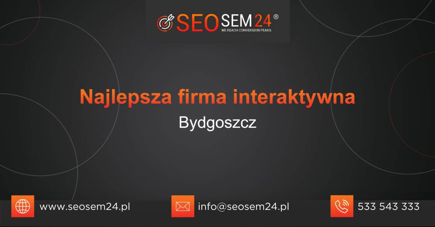 Najlepsza firma interaktywna w Bydgoszczy