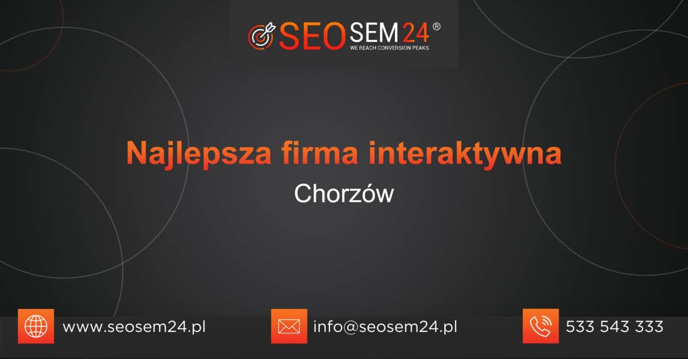 Najlepsza firma interaktywna w Chorzowie