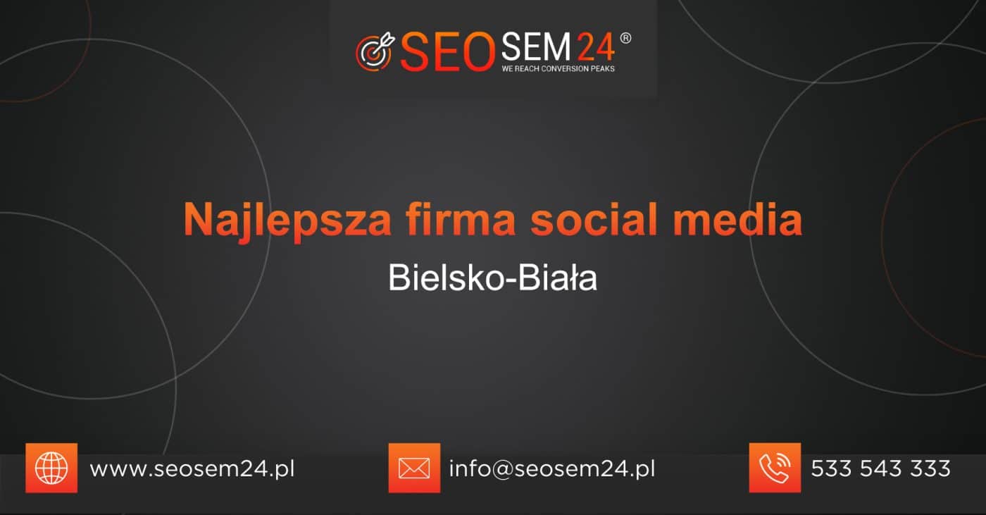 Najlepsza firma Social Media w Bielsko-Białej
