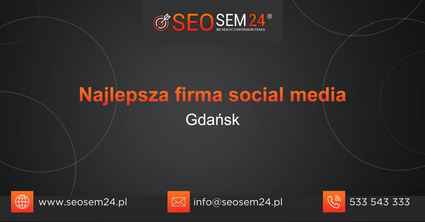 Najlepsza firma Social Media w Gdańsku
