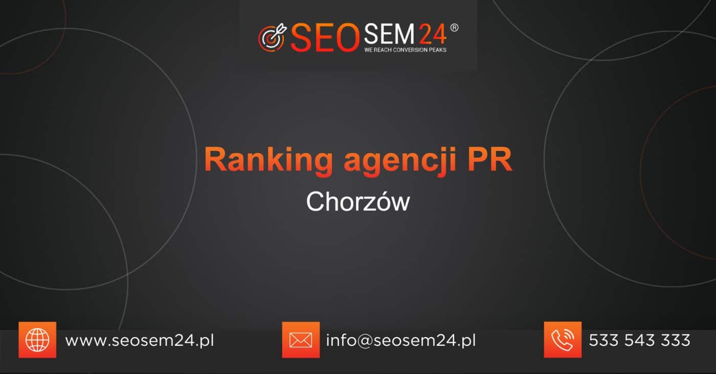 Ranking agencji PR w Chorzowie - TOP 10 agencji PR w Chorzowie