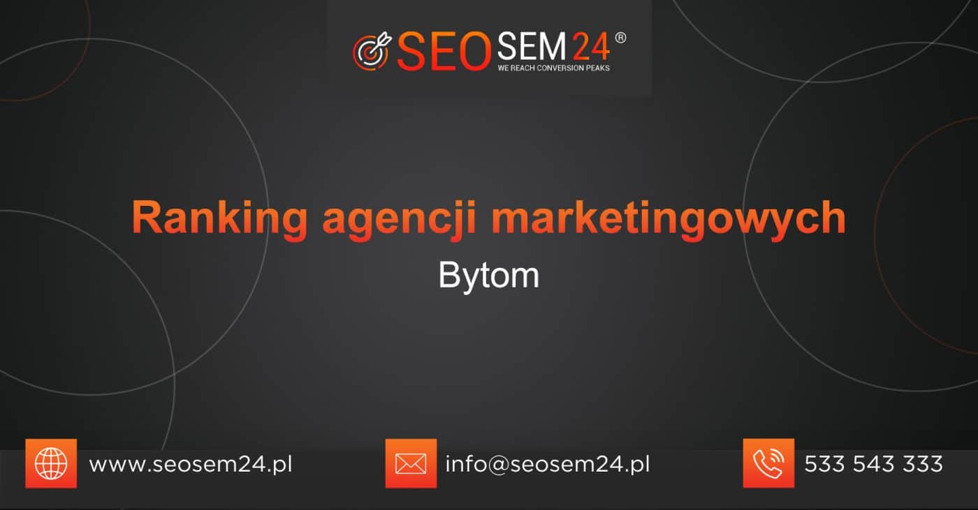 Ranking agencji marketingowych w Bytomiu