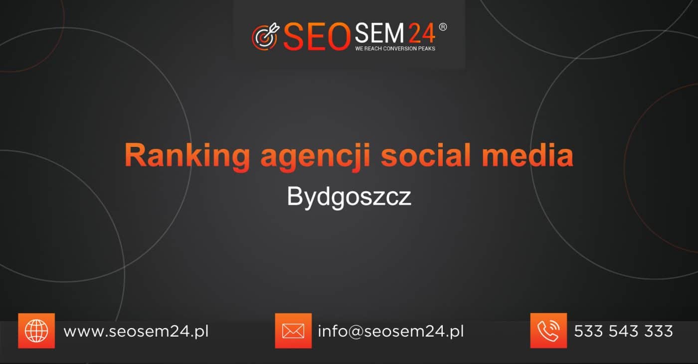 Ranking agencji Social Media w Bydgoszczy