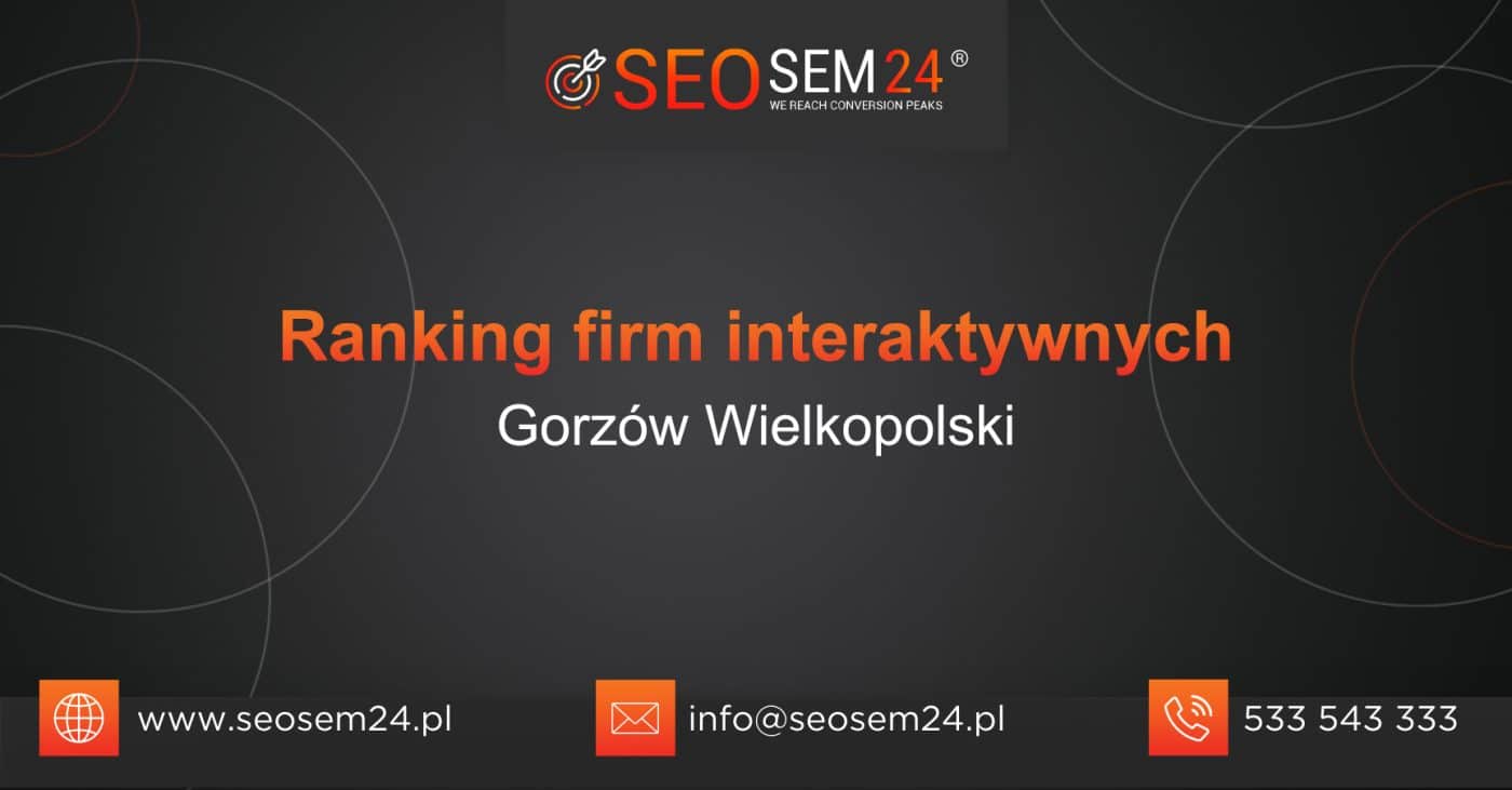 Ranking firm interaktywnych w Gorzowie Wielkopolskim