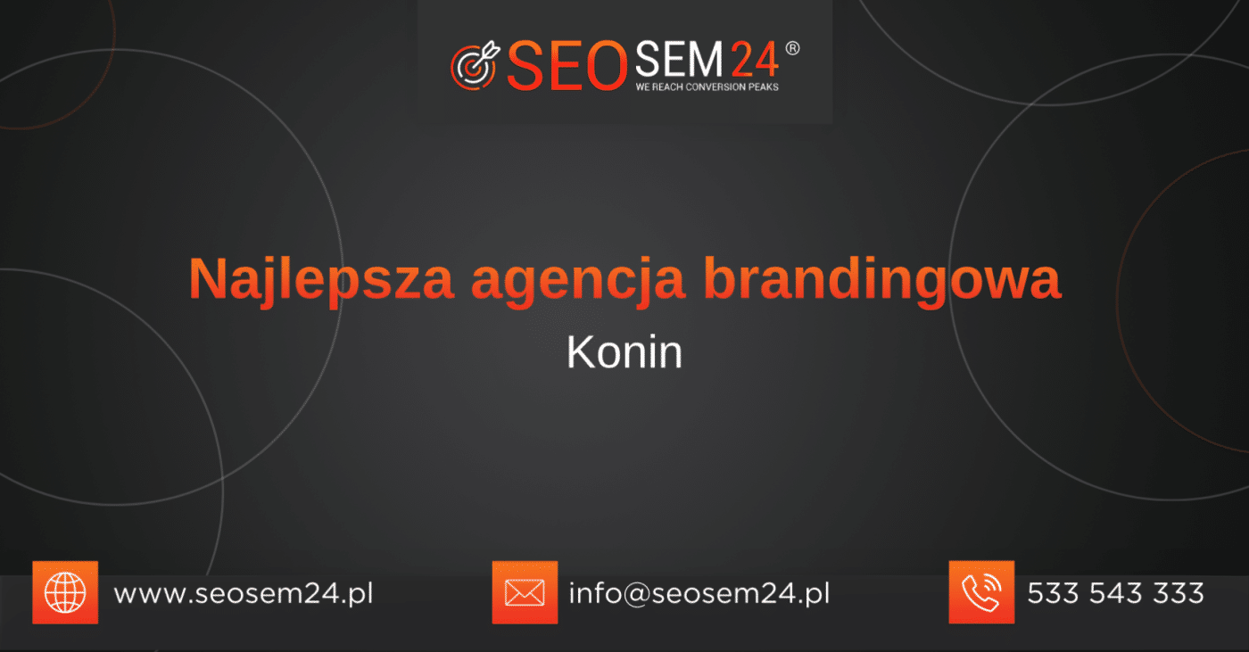 Najlepsza agencja brandingowa w Koninie