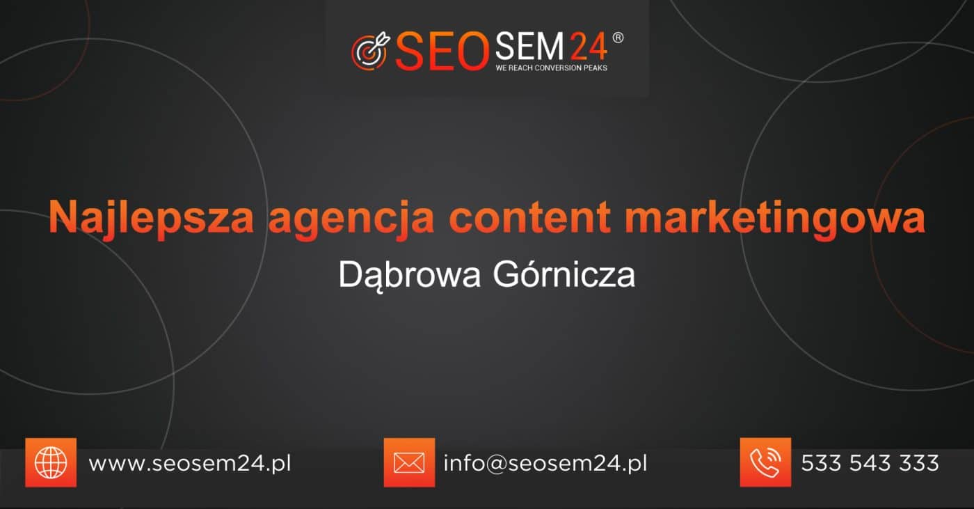 TOP 10 Najlepsza agencja content marketingowa w Dąbrowie Górniczej