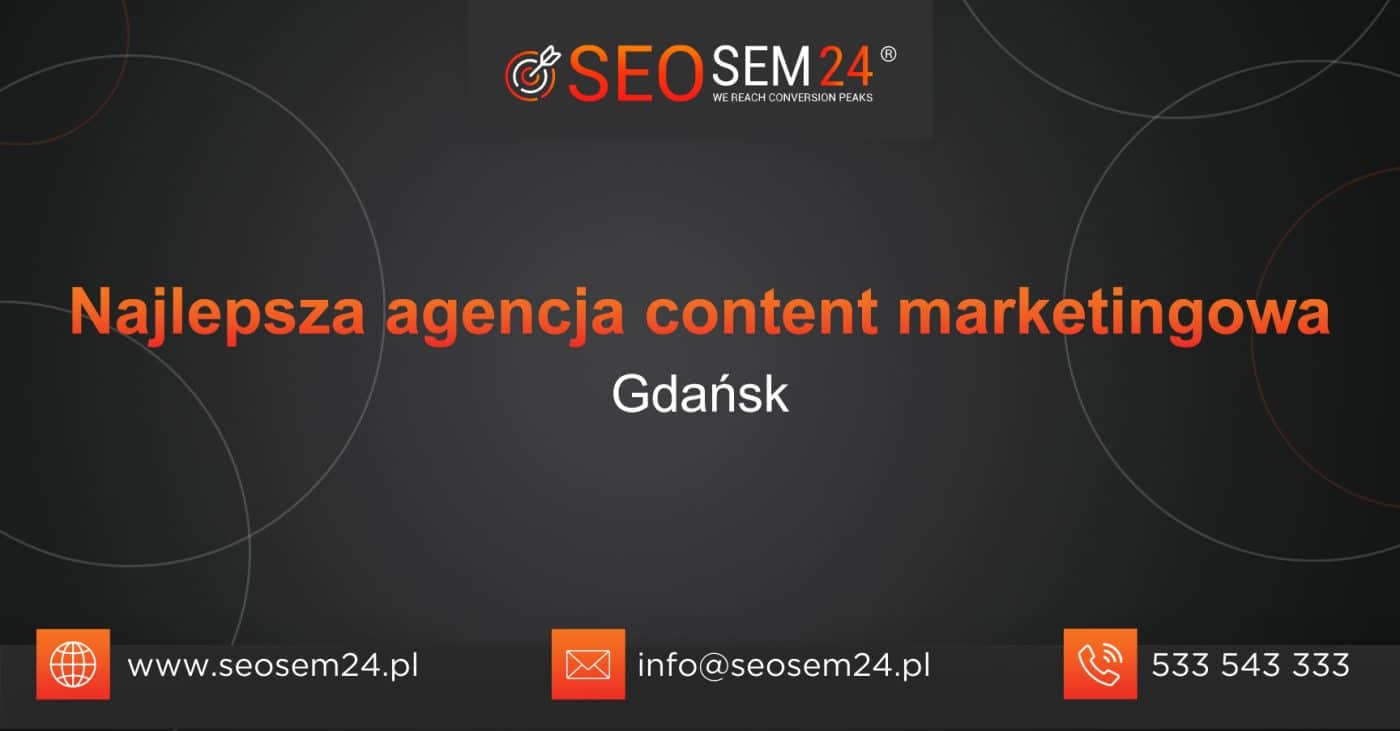 TOP 10 Najlepsza agencja content marketingowa w Gdańsku