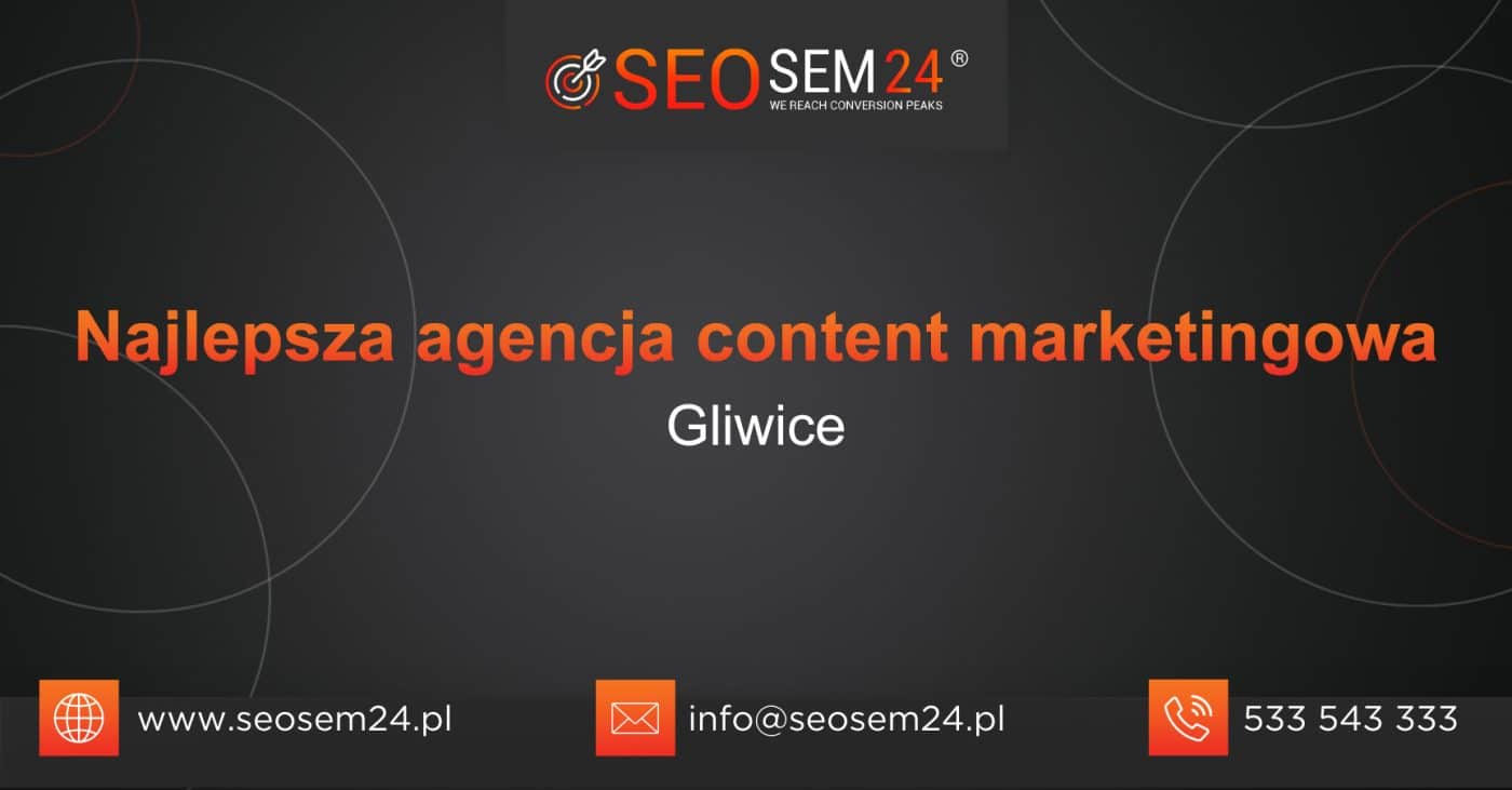 TOP 10 Najlepsza agencja content marketingowa w Gliwicach