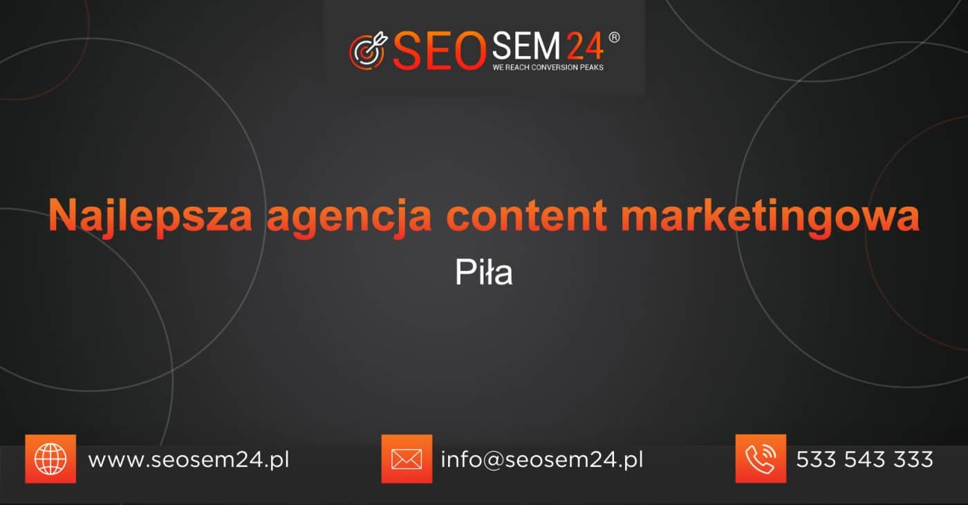 TOP 10 Najlepsza agencja content marketingowa w Pile