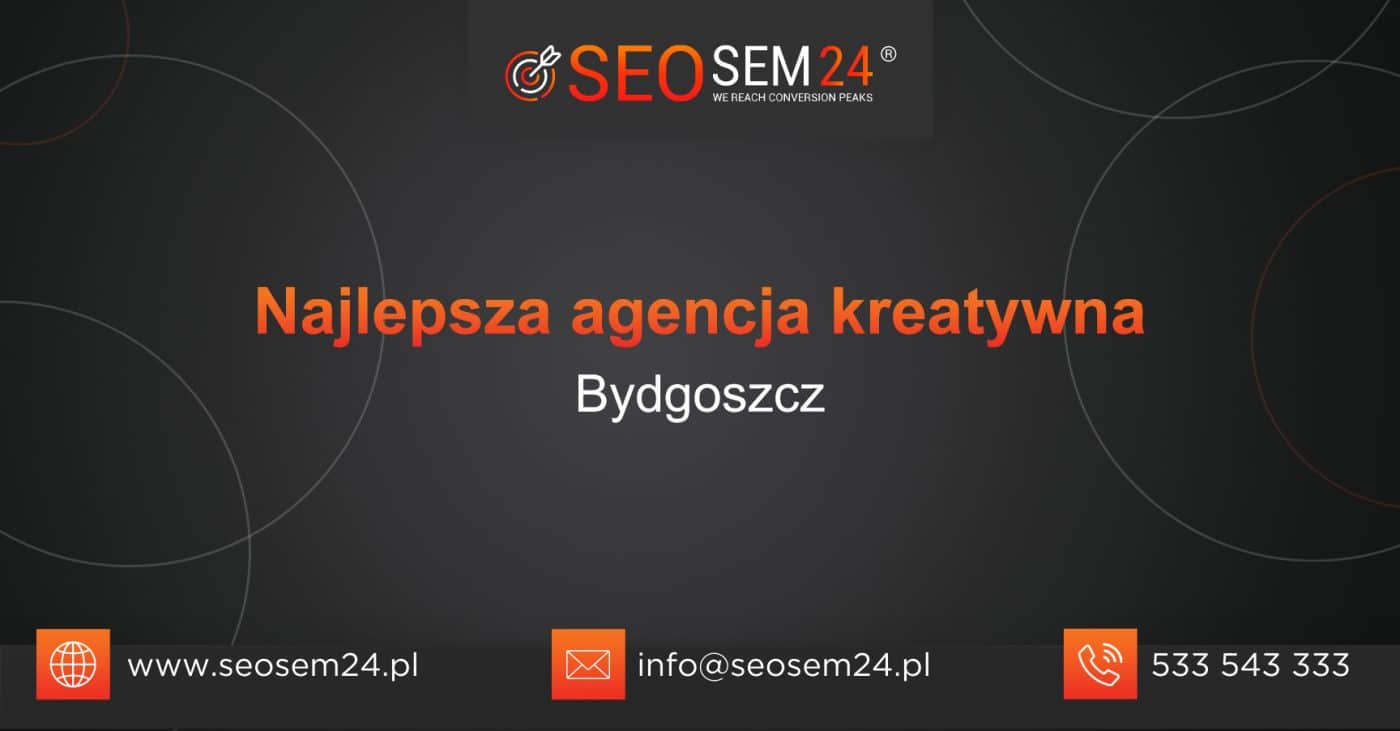 Najlepsza agencja kreatywna w Bydgoszczy