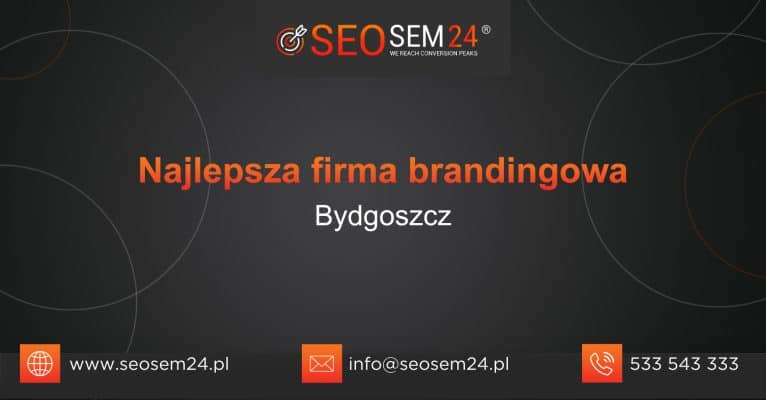 TOP 10 Najlepsza firma brandingowa w Bydgoszczy