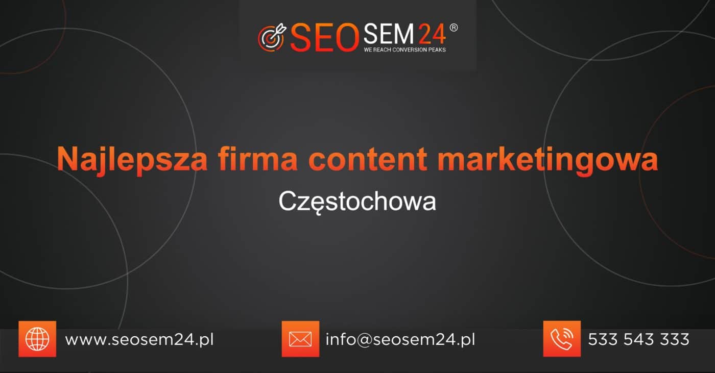 Najlepsza firma content marketingowa w Częstochowie