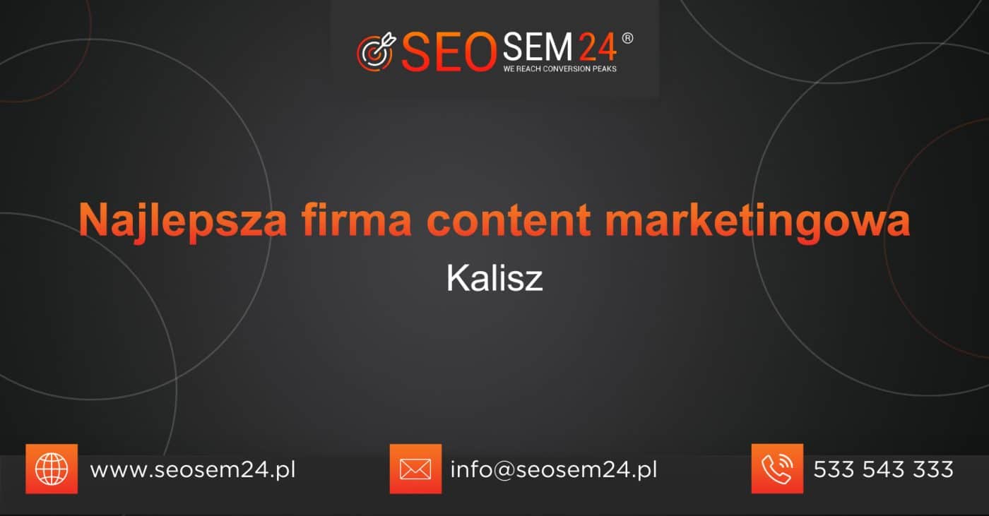 Najlepsza firma content marketingowa w Kaliszu