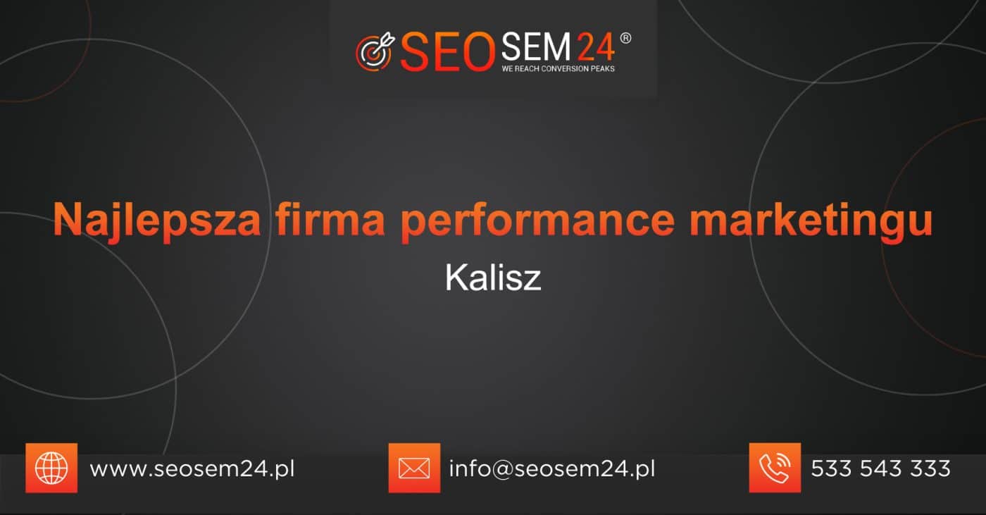 Najlepsza firma performance marketingu Kalisz