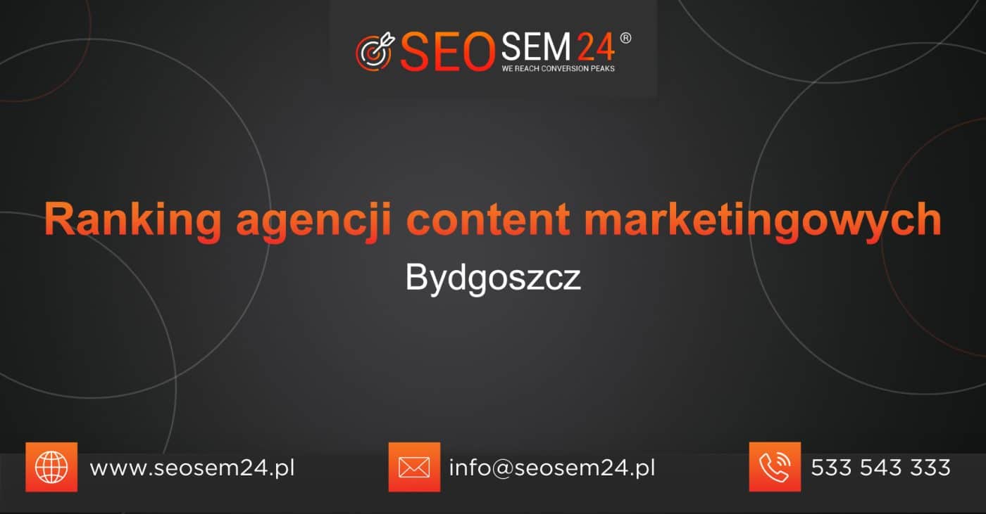 Ranking agencji content marketingowych w Bydgoszczy