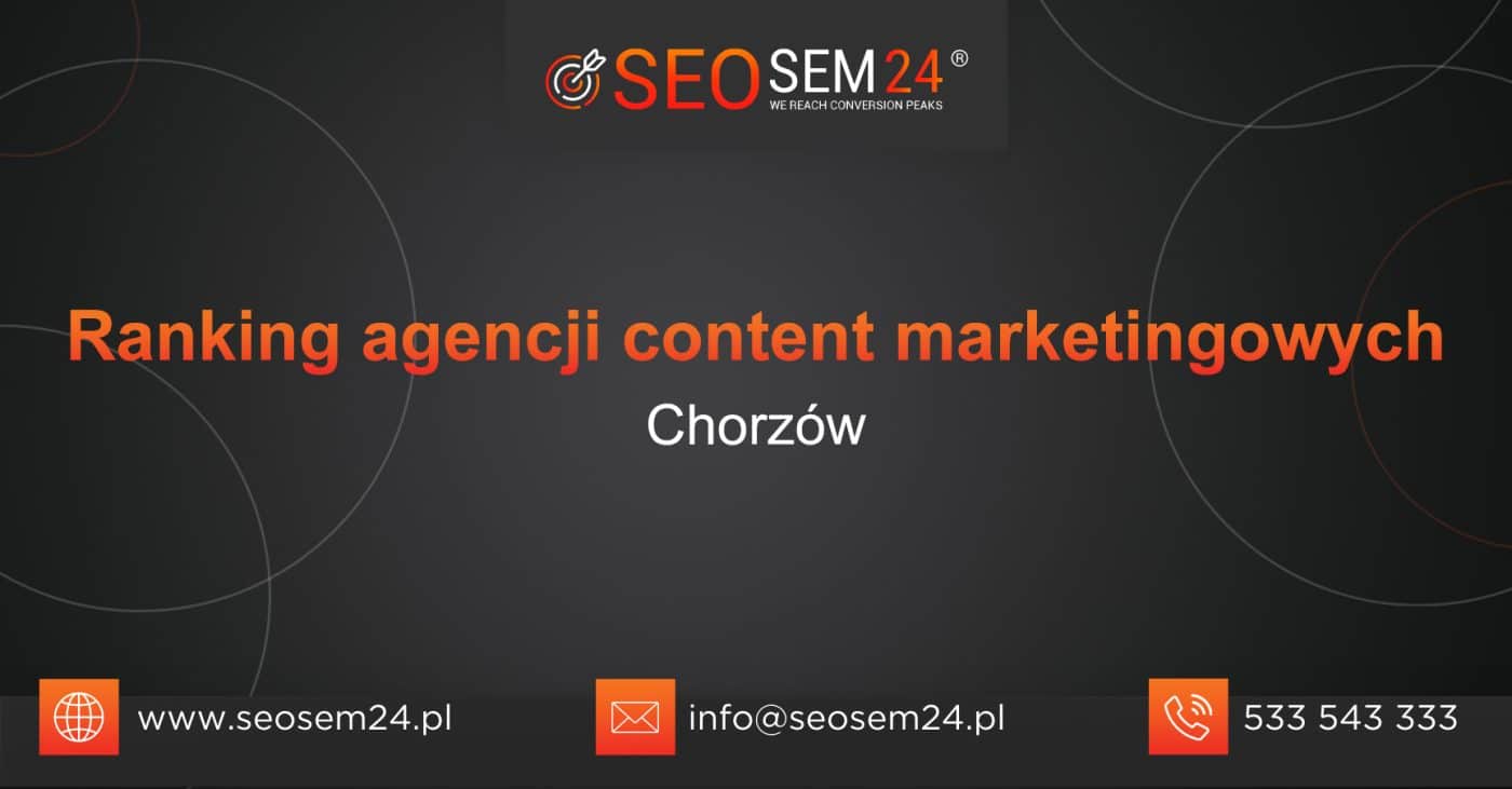 Ranking agencji content marketingowych w Chorzowie