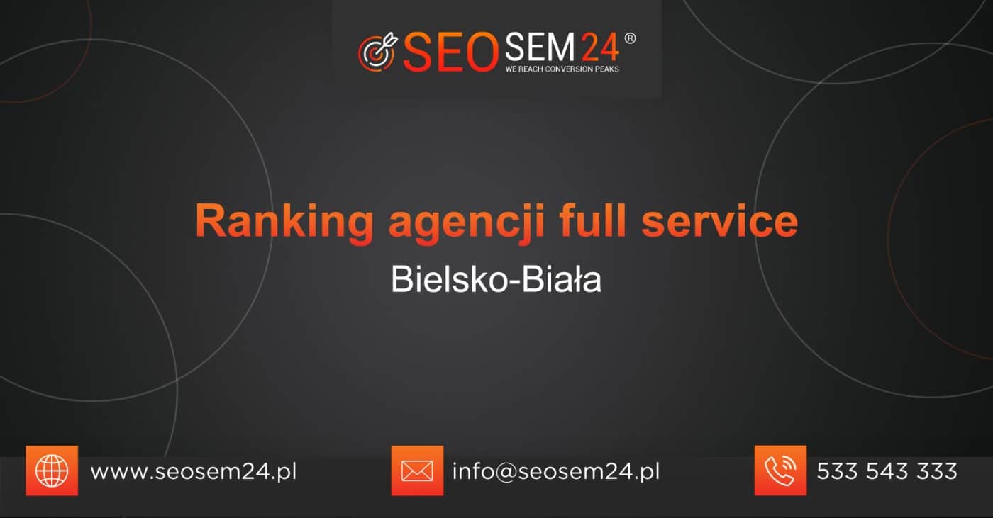 Ranking agencji Full Service w Bielsku-Białej
