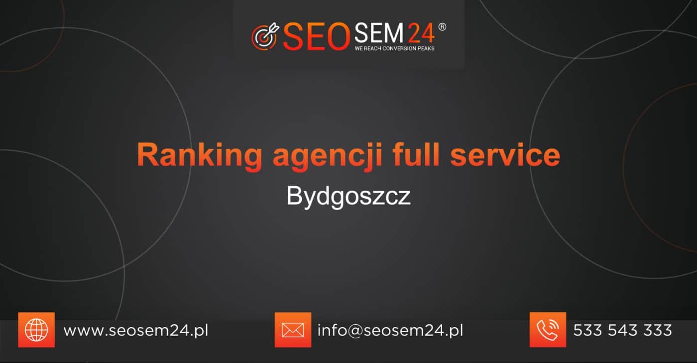Ranking agencji Full Service w Bydgoszczy