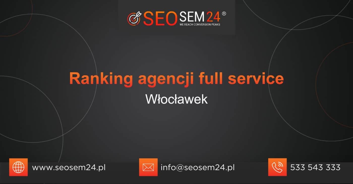 Ranking agencji full service we Włocławku