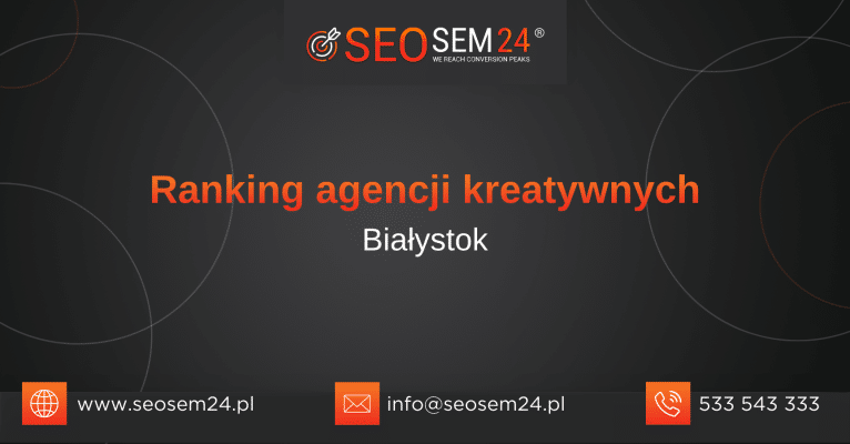 Ranking agencji kreatywnych Białystok