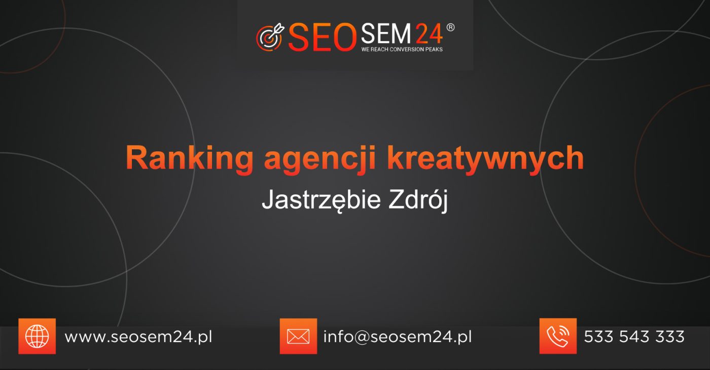 Ranking agencji kreatywnych w Jastrzębiu-Zdroju