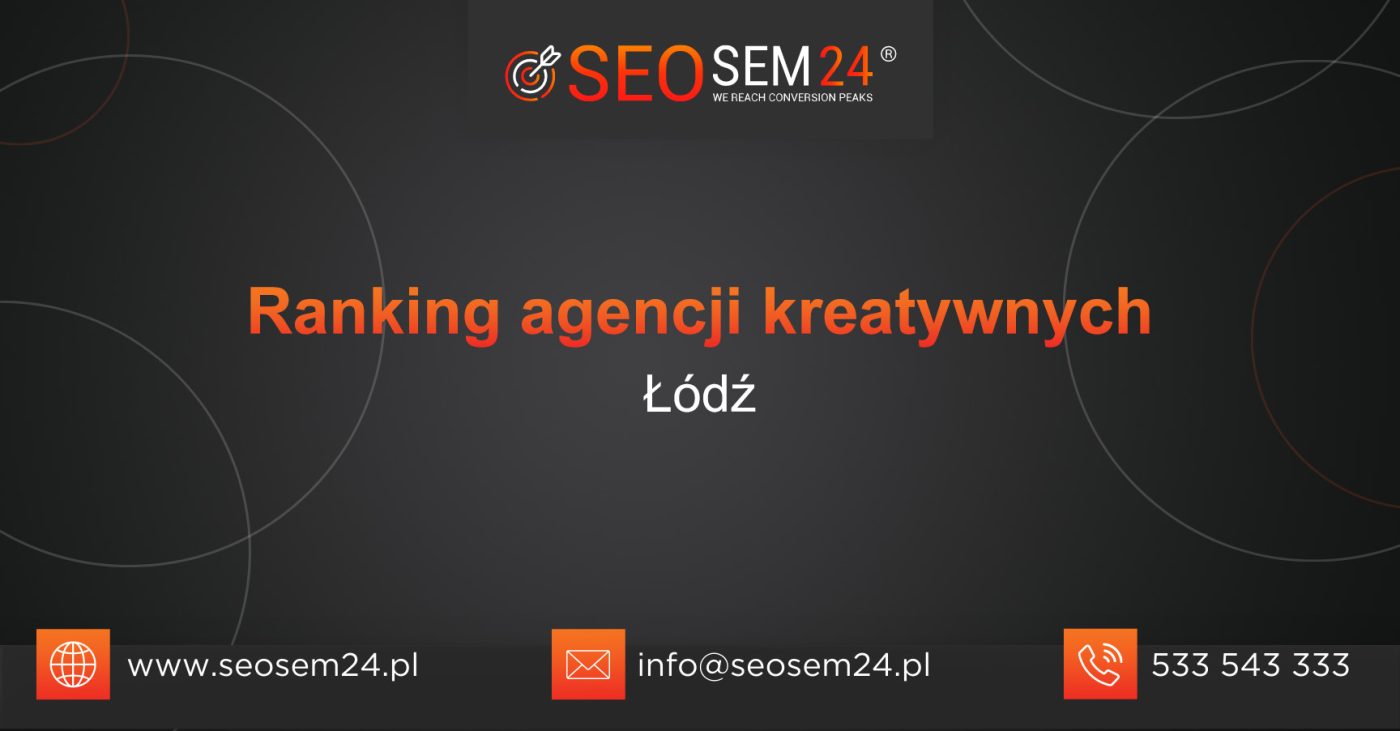 Ranking agencji kreatywnych w Łodzi
