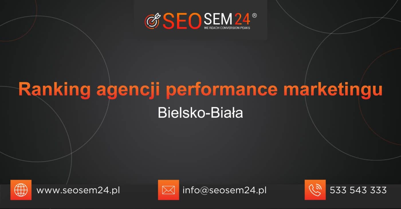 Ranking agencji performance marketingu w Bielsko-Białej