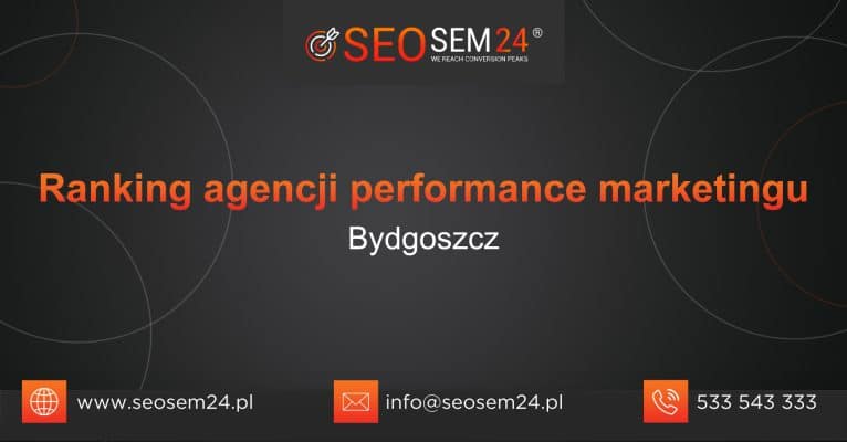 Ranking agencji performance marketingu w Bydgoszczy